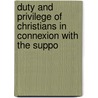 Duty and Privilege of Christians in Connexion with the Suppo by Peter Richardson