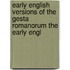 Early English Versions of the Gesta Romanorum the Early Engl