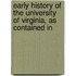 Early History of the University of Virginia, as Contained in
