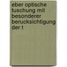 Eber Optische Tuschung Mit Besonderer Berucksichtigung Der T by Wilhelm Von Zehender