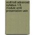 Ecdl/Icdl Advanced Syllabus 1.5 Module Am6 Presentation Usin