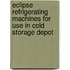 Eclipse Refrigerating Machines for Use in Cold Storage Depot