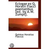 Eclogae Ex Q. Horatii Flacci Poematibus [Ed. By A.W. Zumpt]. door Quintus Horatius Flaccus
