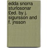 Edda Snorra Sturlosonar £Ed. by J. Sigursson and F. Jnsson door Edda Prose