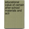 Educational Value of Certain After-School Materials and Acti by Morris Meister