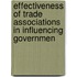 Effectiveness Of Trade Associations In Influencing Governmen