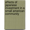 Effects Of Japanese Investment In A Small American Community door Onbekend