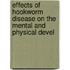 Effects of Hookworm Disease On the Mental and Physical Devel
