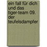 Ein Fall für dich und das Tiger-Team 09. Der Teufelsdampfer door Thomas C. Brezina