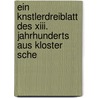 Ein Knstlerdreiblatt Des Xiii. Jahrhunderts Aus Kloster Sche by Johannes Damrich
