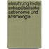 Einfuhrung In Die Extragalaktische Astronomie Und Kosmologie