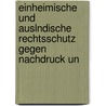 Einheimische Und Auslndische Rechtsschutz Gegen Nachdruck Un door Max Friedl�Nder