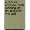 Einheit Der Odyssee, Nach Widerlegung Der Ansichten Von Lach by Richard Eduard Kammer