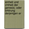 Einheit Und Chtheit Der Genesis; Oder Erklrung Derjenigen Er door Moritz Drechsler