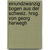 Einundzwanzig Bogen Aus Der Schweiz. Hrsg. Von Georg Herwegh door Moses Hess
