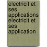 Electricit Et Ses Applications Electricit Et Ses Application door Ed Becquerel