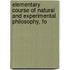 Elementary Course of Natural and Experimental Philosophy, fo
