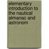 Elementary Introduction to the Nautical Almanac and Astronom door G. P. Payne