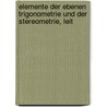 Elemente Der Ebenen Trigonometrie Und Der Stereometrie, Leit door M. Steiner
