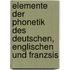 Elemente Der Phonetik Des Deutschen, Englischen Und Franzsis