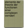 Elemente Der Theorie Der Functionen Einer Complexen Vernderl door Heinrich Durège