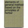 Elements of General Method Based on the Principles of Herbar door Charles Alexander McMurry