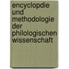 Encyclopdie Und Methodologie Der Philologischen Wissenschaft door August Böckh