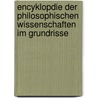 Encyklopdie Der Philosophischen Wissenschaften Im Grundrisse by Karl Rosenkranz