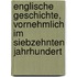 Englische Geschichte, Vornehmlich Im Siebzehnten Jahrhundert