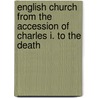 English Church from the Accession of Charles I. to the Death door William Holden Hutton