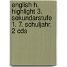 English H. Highlight 3. Sekundarstufe 1. 7. Schuljahr. 2 Cds door Onbekend