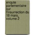 Enqute Parlementaire Sur L'Insurrection Du 18 Mars, Volume 2