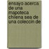 Ensayo Acerca de Una Mapoteca Chilena Sea de Una Coleccin de