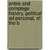 Entire and Complege History, Political Ad Personal, of the B