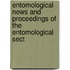 Entomological News and Proceedings of the Entomological Sect