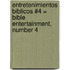 Entretenimientos Biblicos #4 = Bible Entertainment, Number 4