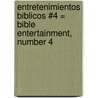 Entretenimientos Biblicos #4 = Bible Entertainment, Number 4 door Eliseo Angelucci