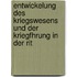 Entwickelung Des Kriegswesens Und Der Kriegfhrung in Der Rit