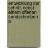 Entwicklung Der Schrift, Nebst Einem Offenen Sendschreiben a by Heymann Steinthal