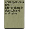 Episkopalismus Des 18. Jahrhunderts in Deutschland Und Seine door Ludwig Rechenmacher