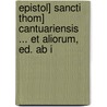 Epistol] Sancti Thom] Cantuariensis ... Et Aliorum, Ed. Ab I door Thomas Becket