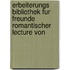 Erbeiterungs Bibliothek Fur Freunde Romantischer Lecture Von