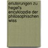 Erluterungen Zu Hegel's Encyklopdie Der Philosophischen Wiss
