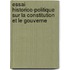 Essai Historico-Politique Sur La Constitution Et Le Gouverne