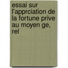 Essai Sur L'apprciation De La Fortune Prive Au Moyen Ge, Rel door Constant Leber