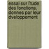 Essai Sur L'Tude Des Fonctions, Donnes Par Leur Dveloppement
