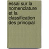 Essai Sur La Nomenclature Et La Classification Des Principal by Jeremy Bentham