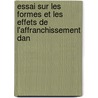 Essai Sur Les Formes Et Les Effets de L'Affranchissement Dan door Marcel Fournier