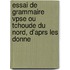 Essai de Grammaire Vpse Ou Tchoude Du Nord, D'Aprs Les Donne