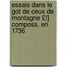 Essais Dans Le Got de Ceux de Montagne £!] Composs, En 1736 door Ren�-Louis Voyer De Argenson